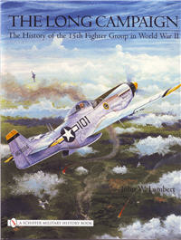 The Long Campaign, The History of the 15th Fighter Group in World War II